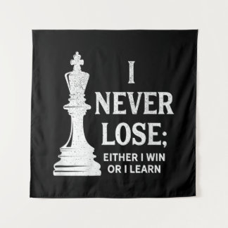Classic Chess Design, I Never Lose; I Either Win Tapestry