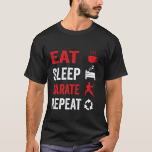 Classic Eat Sleep Karate Repeat Funny Karate Sayin T-Shirt