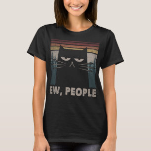Classic Ew People Black Cat Funny Anti Social Intr T-Shirt