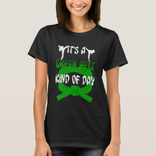Classic Funny Taekwondo Shirt Karate Its A Green B