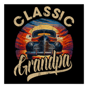 Classic Grandpa Funny Saying Car Lover Men Dad Pap Poster