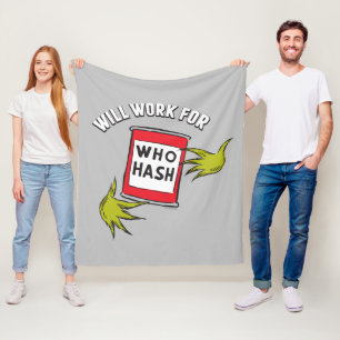 Classic Grinch   Will Work for Who Hash Quote Fleece Blanket