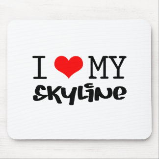 Classic "I Love My Skyline" design Mouse Pad