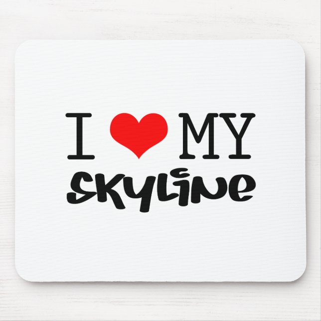 Classic "I Love My Skyline" design Mouse Pad (Front)