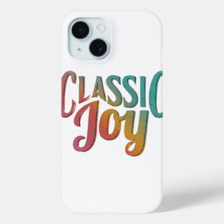 Classic Joy iPhone 15 Case