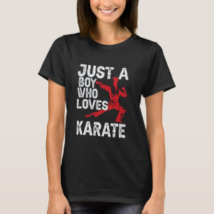 Classic Just A Boy Who Loves Karate Funny Saying M T-Shirt