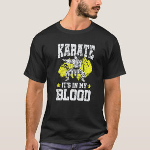 Classic Karate It's In My Blood Martial Arts Sport T-Shirt