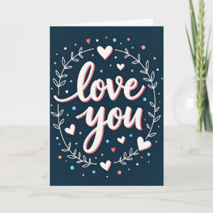 Classic Love You Foliage Hearts Card