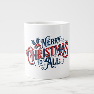 Classic Merry Christmas to All - Festive Holiday A Large Coffee Mug