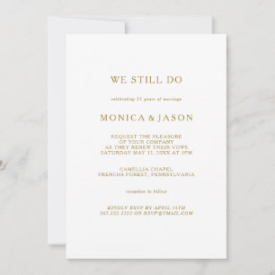 Classic Minimalist Gold We Still Do Vow Renewal Invitation