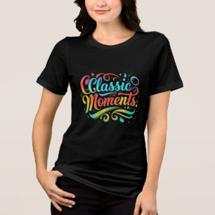 Classic Moments – Vibrant Hand-Drawn Typography Te Tri-Blend Shirt