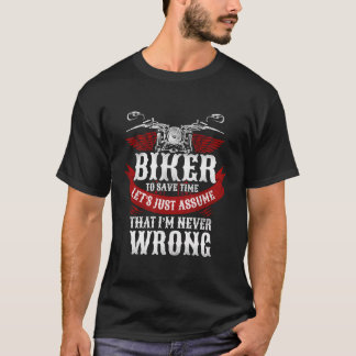 Classic Motorcycle Biker I'M A Biker To Save Time T-Shirt