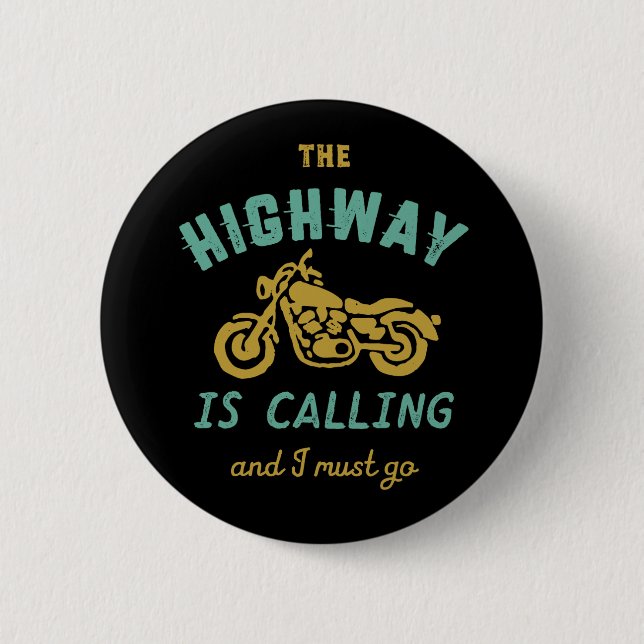 Classic Motorcycle Biker The Highway is Calling 6 Cm Round Badge (Front)
