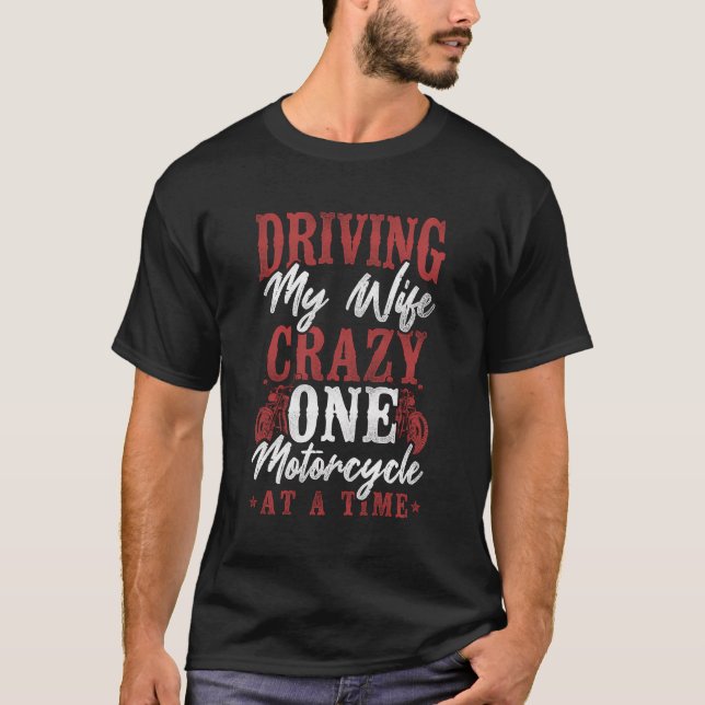 Classic Motorcycle Biker Wife Husband Driving My W T-Shirt (Front)