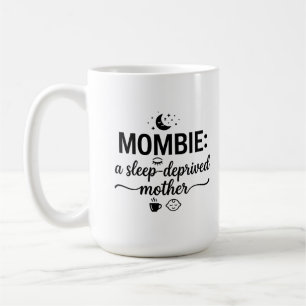 Classic Mug 15 oz for Coffee Lovers: Mother Mombie