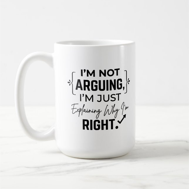 Classic Mug 15 oz Funny Right Argument (Left)