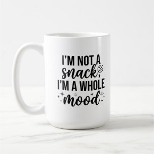 Classic Mug 15 oz Whole Mood Coffee Lover Quote