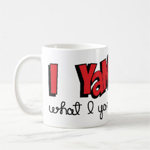 Classic Mug "I Yam What I Yam"