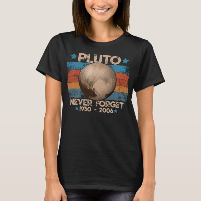 Classic Never Forget Pluto Funny Retro Astronomy S T-Shirt (Front)