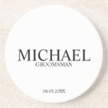 Classic Personalised Groomsmen Coaster<br><div class="desc">Classic Personalised Groomsmen Coaster
featuring personalised groomsman's name with title and wedding date in classic serif font style.

Also perfect for Best Man,  Father of the Bride and more.</div>