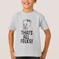 Classic Porky Pig "That's All Folks!"