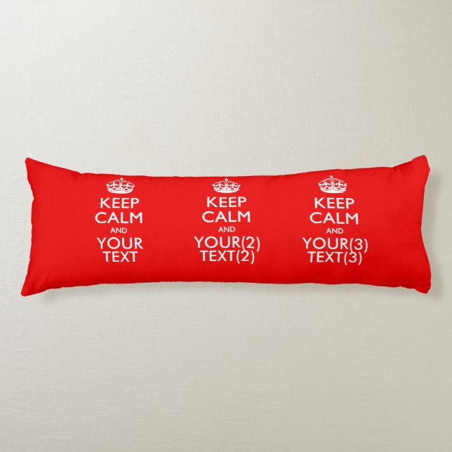 Classic Red KEEP CALM AND Your Text for Cool Gift Body Cushion (Front)