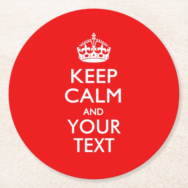 Classic Red KEEP CALM AND Your Text for Cool Gift Round Paper Coaster (Front)