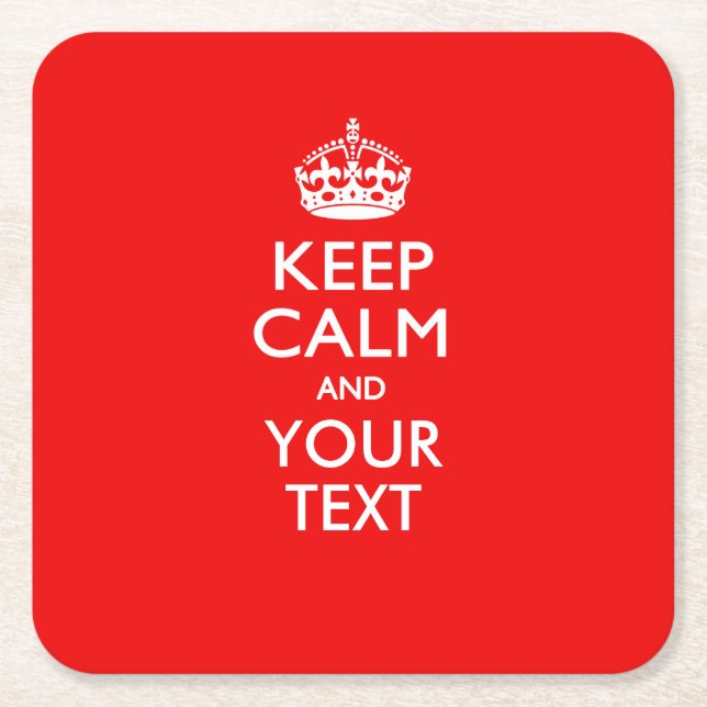 Classic Red KEEP CALM AND Your Text for Cool Gift Square Paper Coaster (Front)