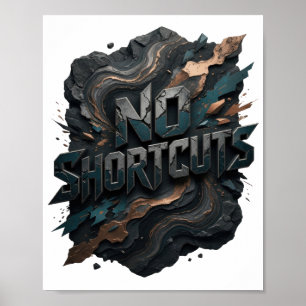 Classic Silver NO SHORTCUTS Poster