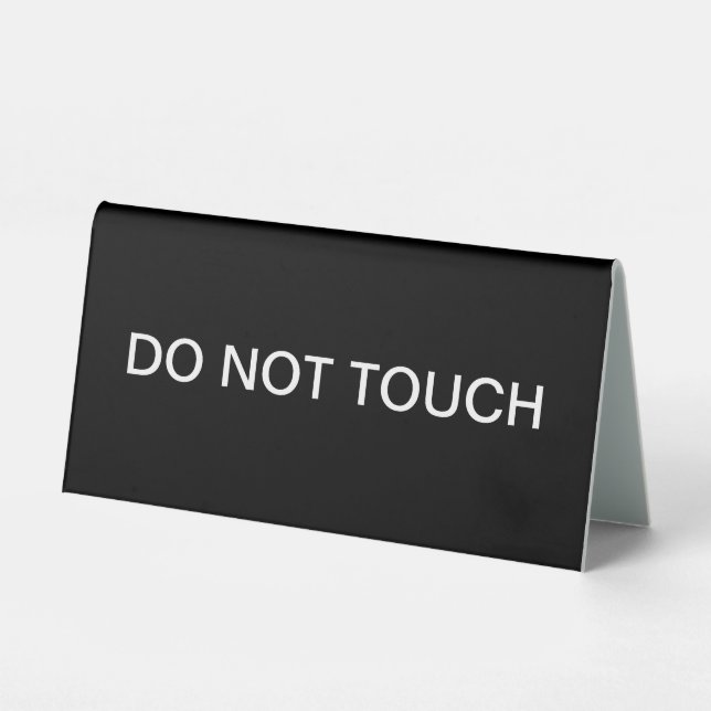 Classic Simple Do Not Touch Tent Style Desk Signs (Front)