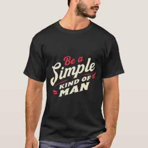 Classic “Simple Kind of Man” Text Tee