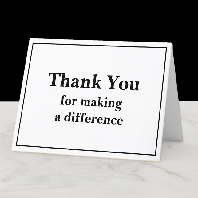 Classic Sophisticated White Black Thank You (Classic black and white "Thank you for making a difference" card. )