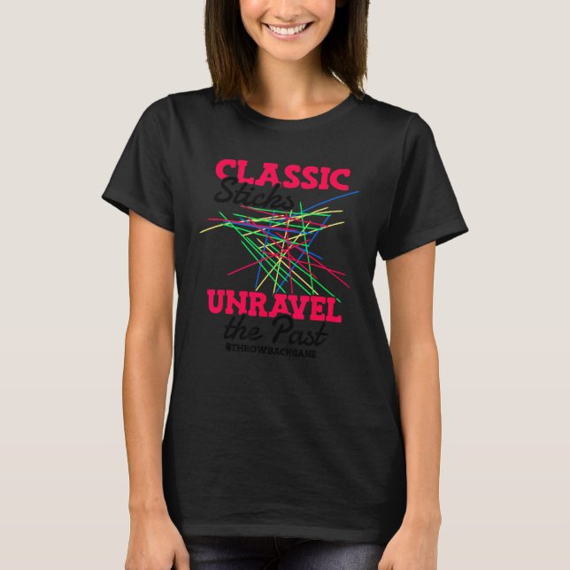 Classic Sticks Unravel the Past 90s Kids Game Thro T-Shirt (Front)