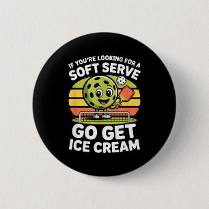 Classic throwback pickleball fan saying for court 6 cm round badge