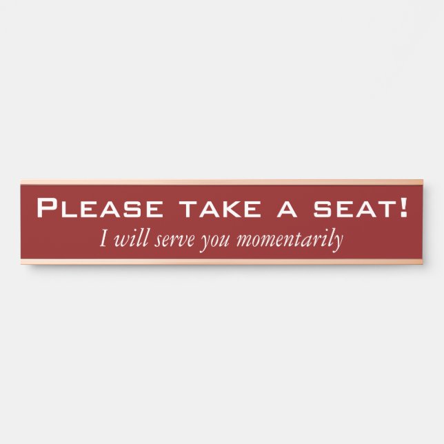Classic, Traditional "Please take a seat!" Door Sign (Front)