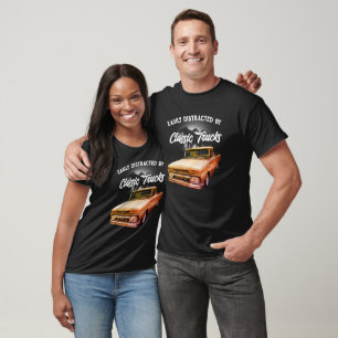 Classic Trucks Easily Distracted By Funny Quote    T-Shirt