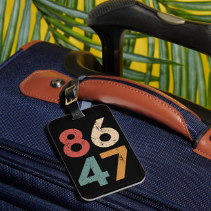 Classic Vintage 80s Style 86 47 Anti Trump Luggage Tag