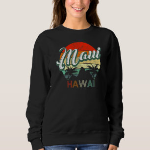 Classic Vintage Retro Maui Hawaii Sweatshirt