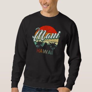 Classic Vintage Retro Maui Hawaii Sweatshirt