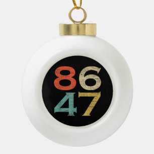 Classic Vintage Retro Style 8647 86 47 Anti Trump Ceramic Ball Christmas Ornament