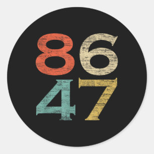 Classic Vintage Retro Style 8647 86 47 Anti Trump  Round Sticker