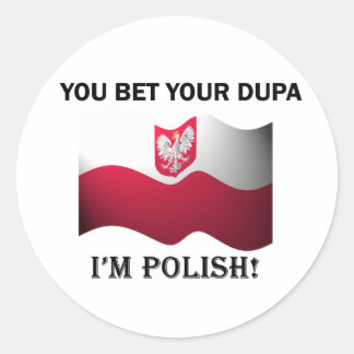 Classic You Bet Your Dupa Classic Round Sticker