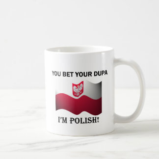 Classic You Bet Your Dupa Coffee Mug