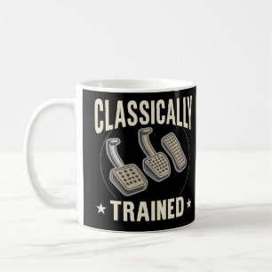 Classically Trained Funny Car Pedals Driver Humour Coffee Mug