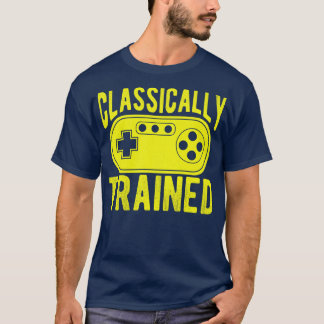 Classically Trained Gaming  T-Shirt