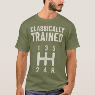 Classically Trained Stick Driver Manual Car T-Shirt