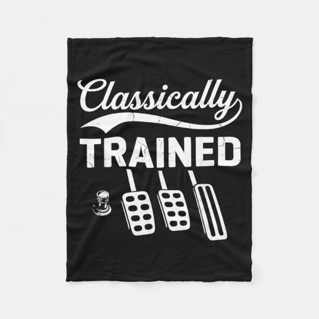 Classically Trained with Dimmer Manual Car Pedals Fleece Blanket (Front)