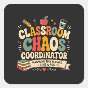 Classroom Chaos Coordinator Square Sticker