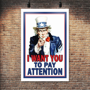 Classroom Poster: I Want You to PAY ATTENTION Poster