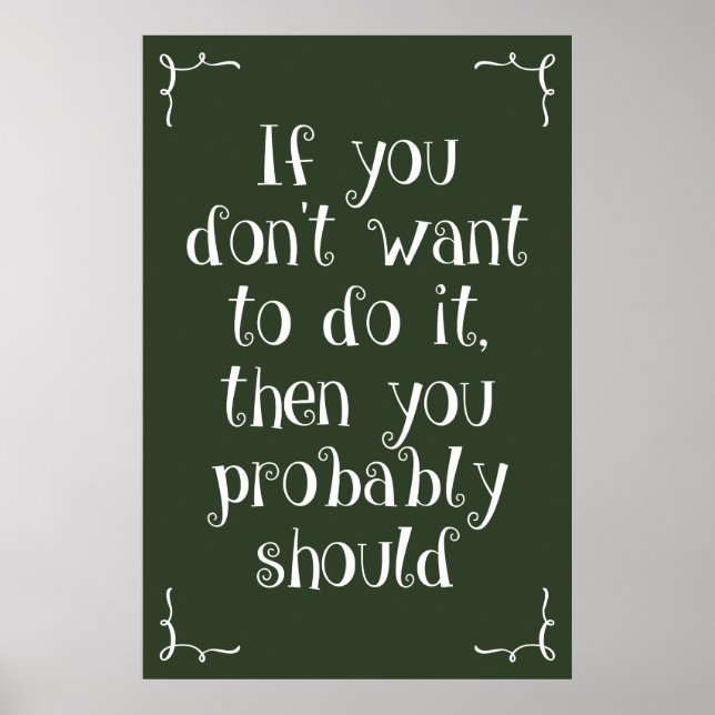 Classroom Poster: If you don't want to... Poster (Front)